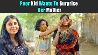 Poor Kid Wants To Surprise His Mother | Rohit R Gaba