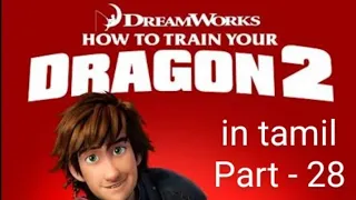 How to train your dragon 2 (Tamil)|Part - 28|