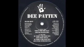 Dee Patten - Who's The Bad Man (Sound System Mix) 1991