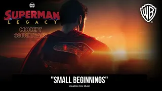 Superman: Legacy Concept Soundtrack Album - "Small Beginnings" By Jonathan Cox Music