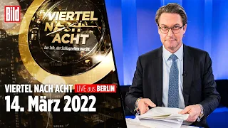 🔴 Viertel nach Acht – 14. März 2022 | u.a. mit Andreas Scheuer und Nena Schink | LIVE