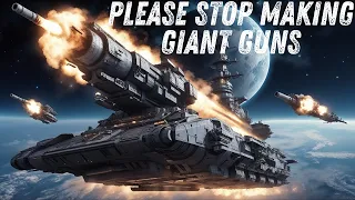 PLEASE STOP MAKING GIANT GUNS!!! | HFY | A Short SciFi Story