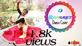 O Rangrez | Bhaag Milkha Bhaag | Nrityasree-Rhythm of Sreejita | Holi Special Dance Cover | #dance