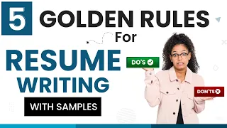 How to write a Resume? 5 Golden Rules With Samples