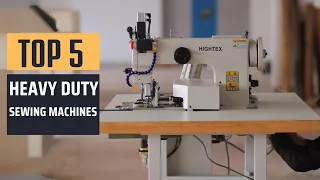 Best Heavy Duty Sewing Machine [2024] - Top 5 Picks