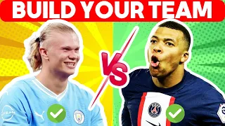 Would You Rather...? CHOOSE PLAYERS TO BUILD YOUR TEAM ⚽🏆 | Football Quiz 2023