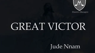 Great Victor | Jude Nnam