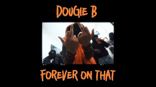 Dougie B - Forever On That (Official Instrumental)