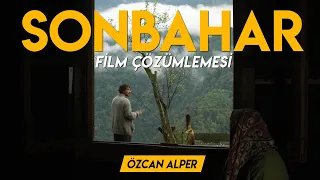 'SONBAHAR' FİLM ÇÖZÜMLEMESİ / ÖZCAN ALPER