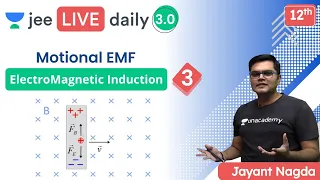 JEE: ElectroMagnetic Induction L3 | Motional EMF | Unacademy JEE | JEE Physics | Jayant Nagda