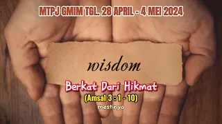 KHOTBAH AMSAL 3 : 1 - 10 // MTPJ GMIM TGL 28 APRIL - 4 MEI 2024 // BERKAT DARI HIKMAT