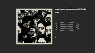 black thought, danger mouse, MF DOOM _ belize