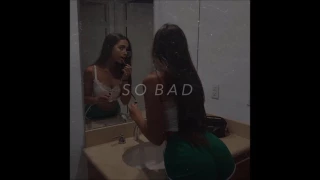 Lil Mosey - So Bad