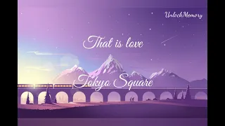 [Vietsub lyrics] That is love - Tokyo Square
