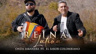 Onda Sabanera ft Sabor Colombiano - REINA LATINA (Video Oficial)