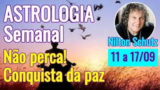 Astrologia semanal : Não perca ! Conquista da paz - 11 a 17 setembro