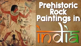 Prehistoric Cave Paintings in India | Paleolithic, Mesolithic, Chalcolithic Paintings in India