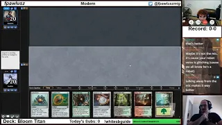 2019/04/09 - Modern: Bloom Titan with Puntthenwhine