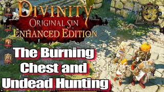 Divinity Original Sin Enhanced Edition Walkthrough The Burning Chest and Undead Hunting