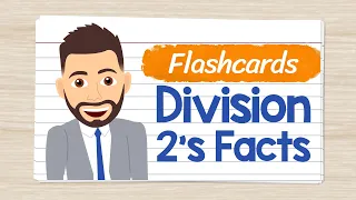 Division Flashcards 2's Facts | Elementary Math with Mr. J