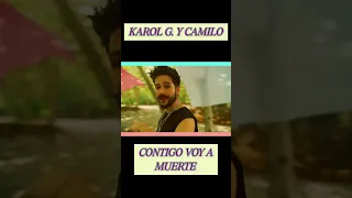 Karol G y Camilo - CONTIGO VOY A MUERTE