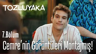 Cemre'nin görüntüleri montajmış! - Tozluyaka 7. Bölüm