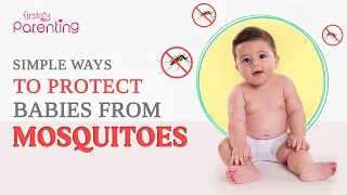How to Prevent Mosquito Bites on Babies (Plus 5 Home Remedies to Treat)