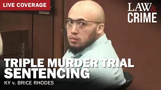 WATCH LIVE: Triple Murder Trial – KY v. Brice Rhodes – Sentencing