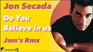 Jon Secada - Do You Believe in us [Jam's Rmx]