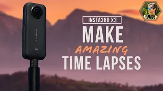 Insta360 X3 Tutorial: How to Make THE BEST Time Lapse Videos