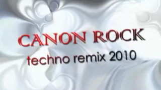 Canon Rock - Mega Techno Remix 2010 !