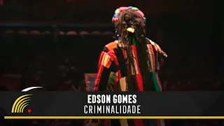 Edson Gomes - Criminalidade - Ao Vivo em Salvador