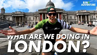 WHAT ARE WE DOING IN LONDON? | Running in London | Run4Adventure