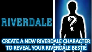 Create a new RIVERDALE CHARACTER To reveal your RIVERDALE BESTIE