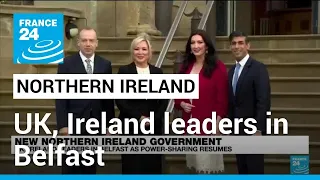 UK, Ireland leaders in Belfast as Northern Ireland power sharing resumes • FRANCE 24 English