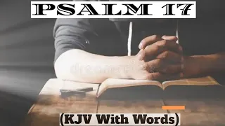 Psalm 17 || Hear the right, O Lord, attend unto my cry. #psalm17