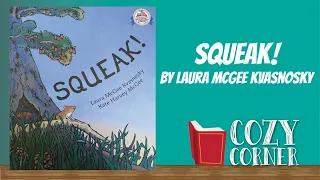 Squeak! By Laura McGee Kvasnosky and Kate Harvey McGee I My Cozy Corner Storytime Read Aloud