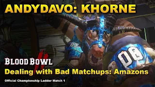 Building KHORNE In Blood Bowl 2! Match 1: Amazons