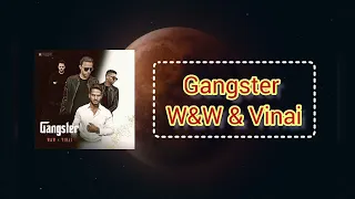 W&W & VINAI - Gangster (Extended Mix)