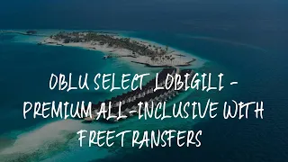 OBLU SELECT Lobigili - Premium All-Inclusive with Free Transfers Review - Malé , Maldives