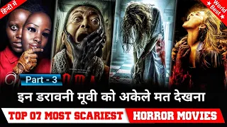 Top 7 Most Scariest Horror movies in hindi dubbed | best horror movies| Don't watch alone (part - 3)