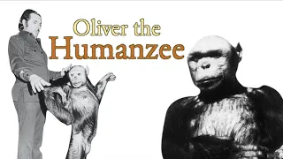 Oliver the Humanzee (extended cut)