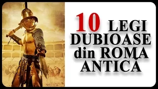 10 legi DUBIOASE din ROMA ANTICĂ