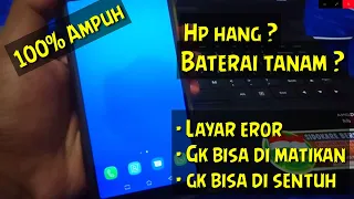 Cara Cepat Mengatasi HP HANG tidak bisa di sentuh (BATERAI TANAM) !! 100% AMPUH