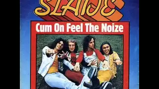 Slade - Cum On Feel The Noize