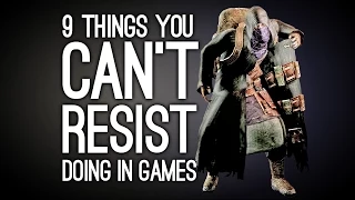 9 Things You Can't Resist Doing in Videogames
