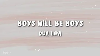 Boys Will Be Boys 1 Hour Loop (lyrics) by Dua Lipa