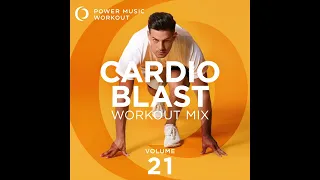 Cardio Blast Workout Mix Vol. 21 (Nonstop Cardio Workout 128-140 BPM)