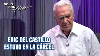 ERIC DEL CASTILLO se salvó de un ATENTADO, estuvo en la CÁRCEL y ¡terminó como ACTOR!