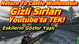 Eskilerin Gözler Yaşlı Wolfenstein Return To Castle Bilinmeyen Sırları Türkçe